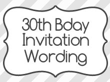 30th-birthday-invitation-wording-ideas